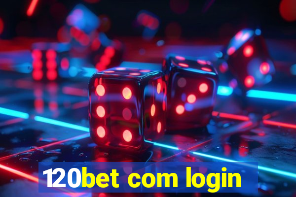 120bet com login